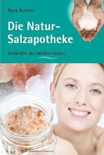 Beispielbild fr Natur-Salzapotheke: Heilkrfte des Weien Goldes zum Verkauf von medimops