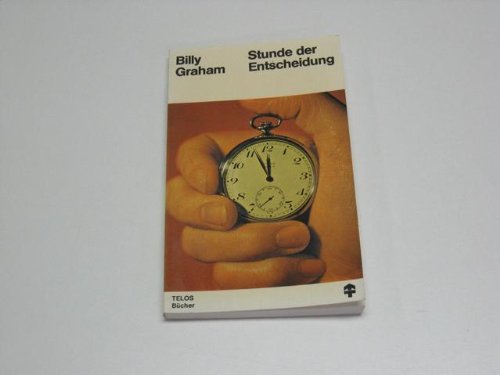 Stunde der Entscheidung - bk1150 (9783775101066) by Billy Graham