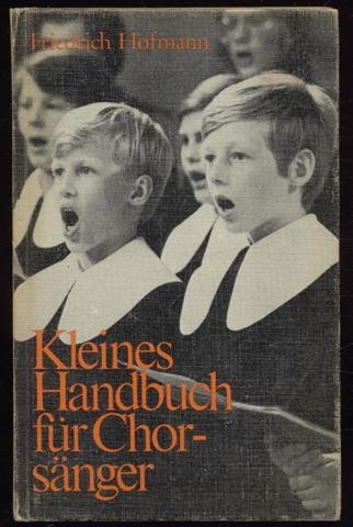 9783775101462: Kleines Handbuch fr Chorsnger.