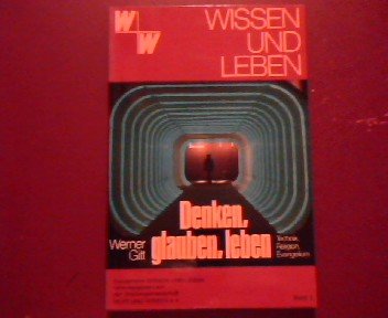 Beispielbild fr Denken, glauben, leben. Technik, Religion, Evangelium zum Verkauf von medimops