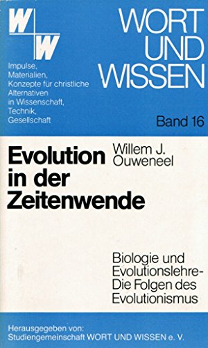 9783775109031: Evolution in der Zeitenwende. Biologie und Evolutionslehre - Die Folgen des Evolutionismus