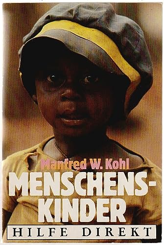 Beispielbild fr Menschenkinder Hilfe direkt. zum Verkauf von Versandantiquariat Felix Mcke