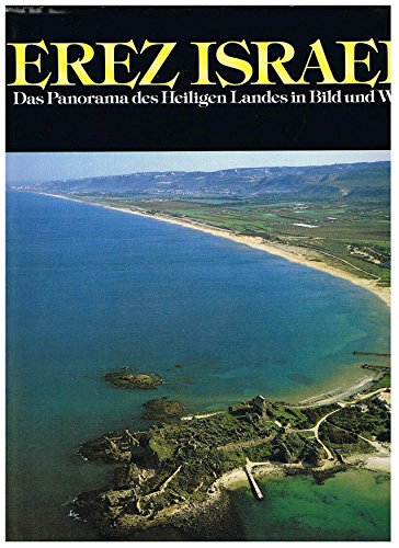 Erez Israel das Panorama des Heiligen Landes in Bild und Wort. - Doyle / Chuchra / Lux