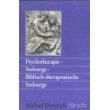 Beispielbild fr Psychotherapie. Seelsorge. zum Verkauf von medimops