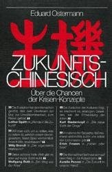 Beispielbild fr Zukunftschinesisch. ber die Chancen der Krisen-Konzepte zum Verkauf von Versandantiquariat Kerzemichel