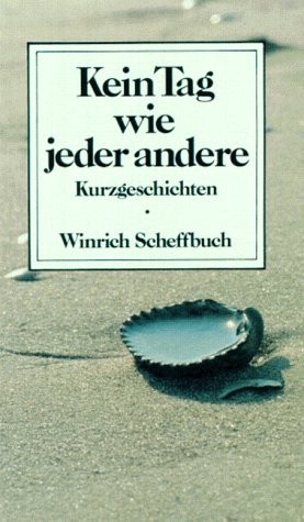 Kein Tag wie jeder andere : Kurzgeschichten. Edition C Taschenbuch Nr. 189 - Scheffbuch, Winrich