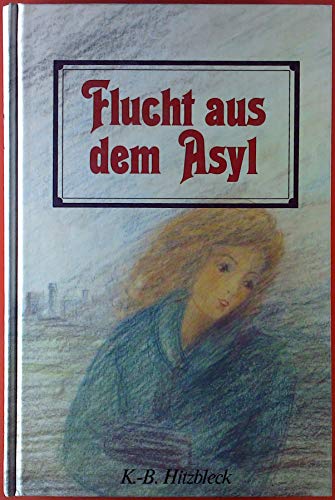 9783775114837: Flucht aus dem Asyl