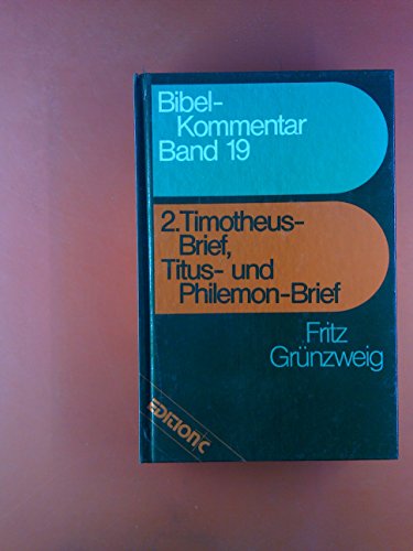 Stock image for Bibelkommentar, Band 19: 2. Timotheus-Brief Titus- und Philemon-Brief for sale by medimops