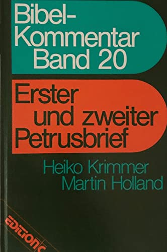 Bibelkommentar, Bd.20, Erster und zweiter Petrusbrief - Maier, Gerhard, Krimmer, Heiko
