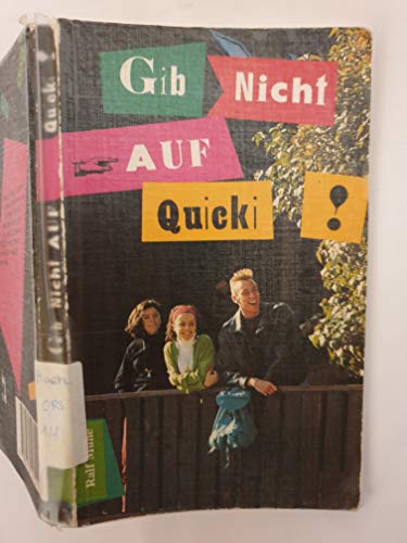 Beispielbild fr Gib nicht auf, Quicki zum Verkauf von Versandantiquariat Felix Mcke