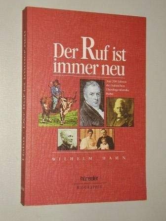 Stock image for Der Ruf ist immer neu. Aus 200 Jahren der baltischen Theologenfamilie Hahn for sale by medimops