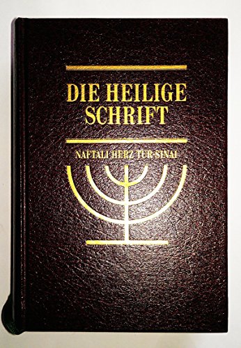 Die Heilige Schrift, ins Deutsche übertragen von Naftali Herz Tur-Sinai. - Tur-Sinai, Naftali Herz (Übers.)