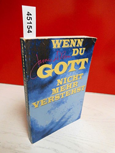 Wenn Du Gott nicht mehr verstehst... (9783775121156) by Dobson, James