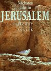 NÃ¤chstes Jahr in Jerusalem. 3000 Jahre Geschichte der Heiligen Stadt. (9783775121972) by Jacoby, Hilla; Jacoby, Max