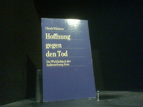 Stock image for Hoffnung gegen den Tod: Die Wirklichkeit der Auferstehung Jesu for sale by medimops