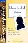 Beispielbild fr Johann Friedrich Flattich - Ein begnadeter Seelsorger und genialer Erzieher zum Verkauf von medimops