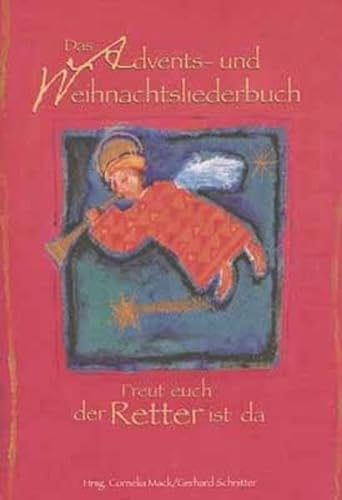 Stock image for Das Advents- und Weihnachtsliederbuch. Freut euch, der Retter ist da for sale by medimops