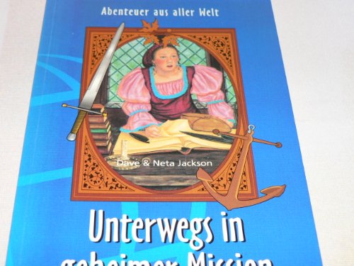 Beispielbild fr Unterwegs in geheimer Mission. Die Geschichte von William Tyndale zum Verkauf von Versandantiquariat BUCHvk