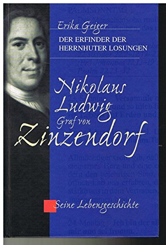 9783775128391: Nikolaus Ludwig von Zinzendorf. Der Erfinder der Herrnhuter Losungen. Seine Lebensgeschichte