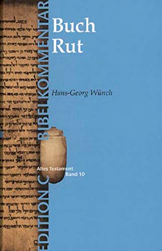 Das Buch Rut - Hans-Georg Wünch, Helmuth Pehlke