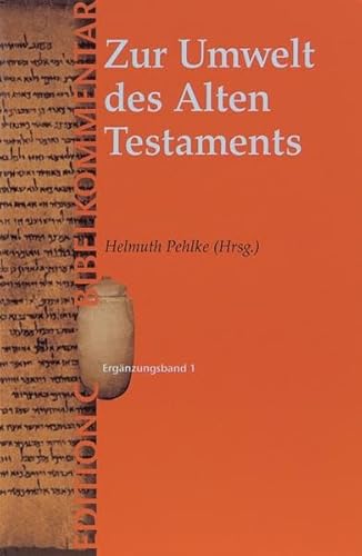 Zur Umwelt des Alten Testaments (9783775133821) by Pehlke, Helmut