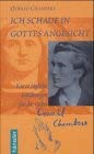 Ich schaue in Gottes Angesicht. Kurze tägliche Einübungen für das Gebet. - Oswald, Chambers und Stubenitzky Marlis