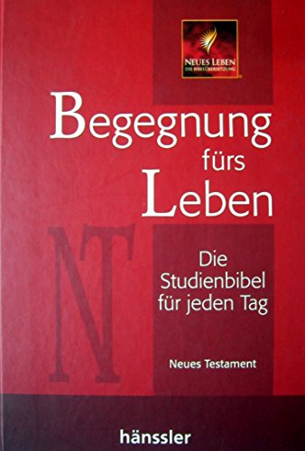 Imagen de archivo de Begegnung frs Leben. Neues Testament. Eine Studienbibel fr jeden Tag a la venta por medimops