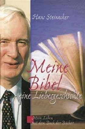Stock image for Meine Bibel - eine Liebesgeschichte: Mein Leben mit dem Buch der Bcher for sale by Gabis Bcherlager