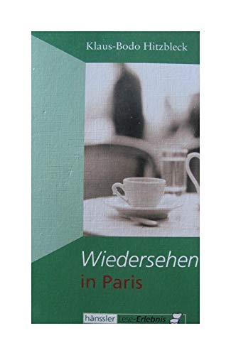 Stock image for Wiedersehen in Paris for sale by Leserstrahl  (Preise inkl. MwSt.)