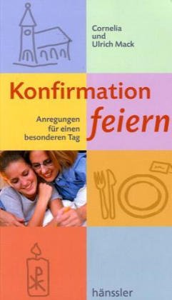 Beispielbild fr Konfirmation feiern: Anregungen fr einen besonderen Tag zum Verkauf von medimops