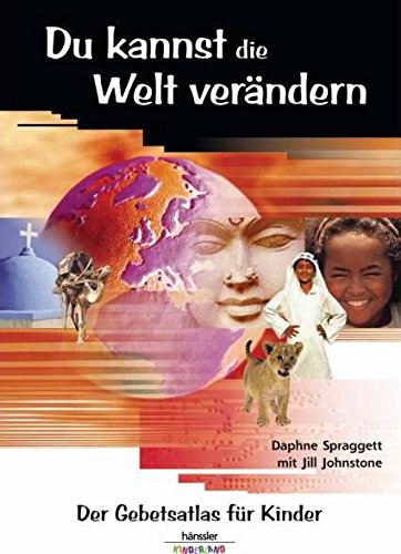 9783775141062: Du kannst die Welt verndern. Der Gebetsatlas fr Kinder