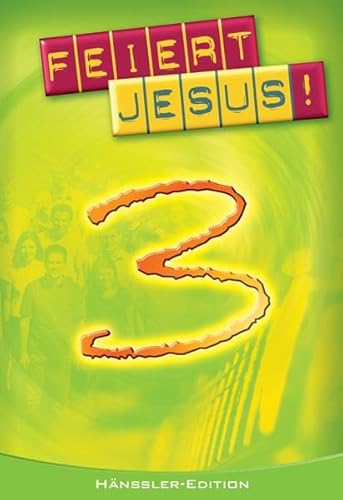 Stock image for Feiert Jesus 3: Das Jugendliederbuch for sale by ThriftBooks-Atlanta