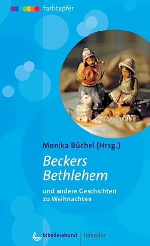 Beispielbild fr Beckers Bethlehem und andere Geschichten zu Weihnachten zum Verkauf von medimops