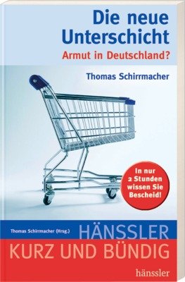 Die neue Unterschicht (9783775146746) by Thomas Schirrmacher