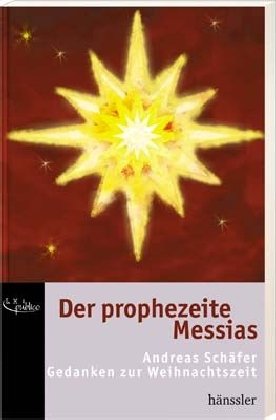 Beispielbild fr Der prophezeite Messias: Gedanken zur Weihnachtszeit zum Verkauf von medimops