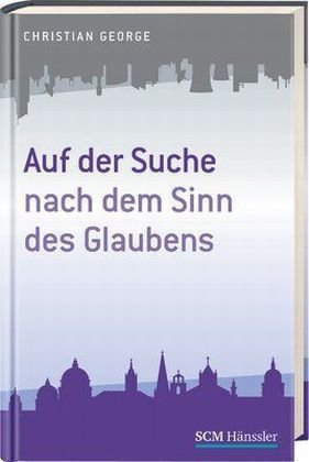 Stock image for Auf der Suche nach dem Sinn des Glaubens for sale by ThriftBooks-Dallas