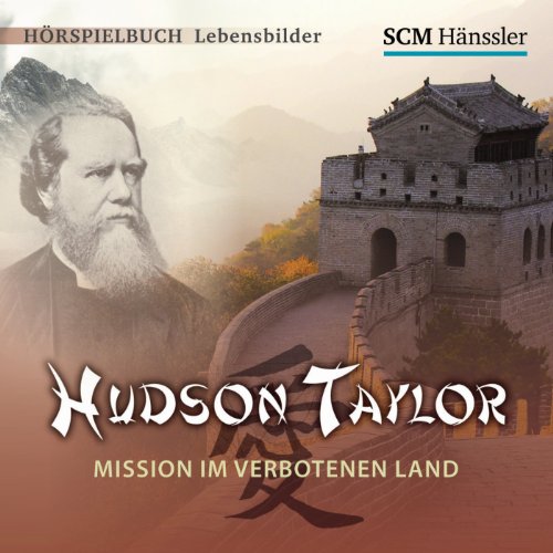 Beispielbild fr Hudson Taylor - Mission im verbotenen Land zum Verkauf von medimops