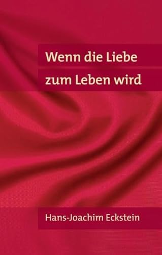 Stock image for Wenn die Liebe zum Leben wird: Zur Beziehungsgewissheit for sale by medimops