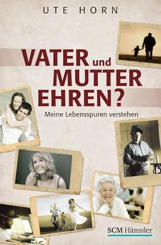 Beispielbild fr Vater und Mutter ehren?: Meine Lebensspuren verstehen zum Verkauf von medimops