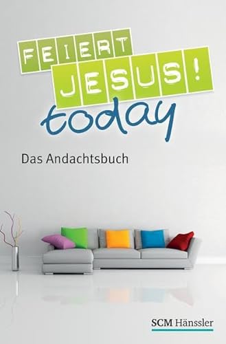 9783775153669: Feiert Jesus! - today: Das Andachtsbuch