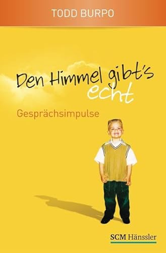 Den Himmel gibt's echt - Gesprächsimpulse - Burpo, Todd