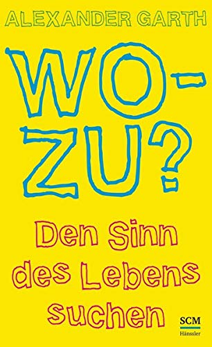 Stock image for Wozu?: Den Sinn des Lebens suchen for sale by medimops