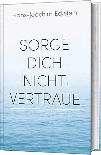 Stock image for Sorge dich nicht, vertraue! -Language: german for sale by GreatBookPrices