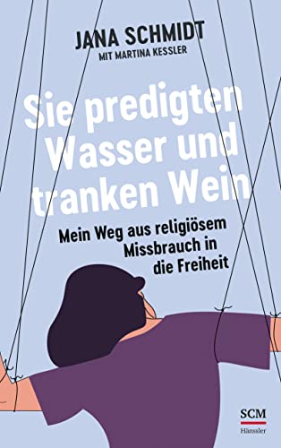 Beispielbild fr Sie predigten Wasser und tranken Wein zum Verkauf von Blackwell's