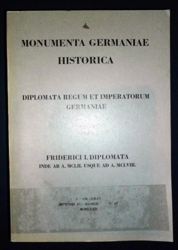 Monumenta Germaniae Historica - Die Urkunden der Deutschen Könige und Kaiser - Appelt,Heinrich (Hg.)