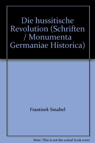 Die Hussitische Revolution. Teil II. - Patschovsky, Alexander, Frantisek Smahel und Thomas Krzenck