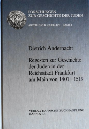 9783775256308: Regesten zur Geschichte der Juden in der Reichsstadt Frankfurt am Main 1401-1519, 3 Bde. u. Reg.-Bd. zur Fortsetzung