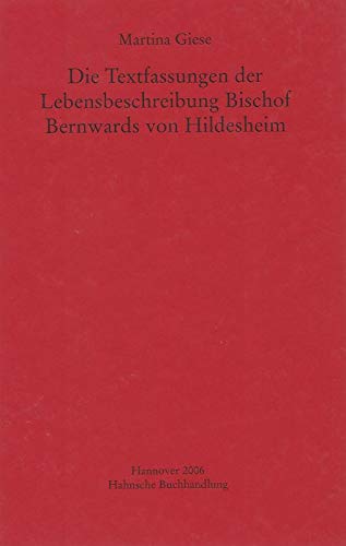 Beispielbild fr Die Textfassungen der Lebensbeschreibung Bischof Bernwards von Hildesheim (Monumenta Germaniae Historica) zum Verkauf von Atticus Books