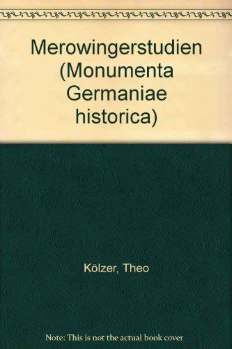 Merowingerstudien - Band I. Monumenta Germaniae historica. Studien und Texte Band. 21