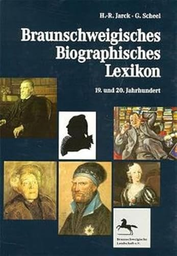 Braunschweigisches Biographisches Lexikon. 19. und 20. Jahrhundert. Mit zahlr. Porträts, Personen...